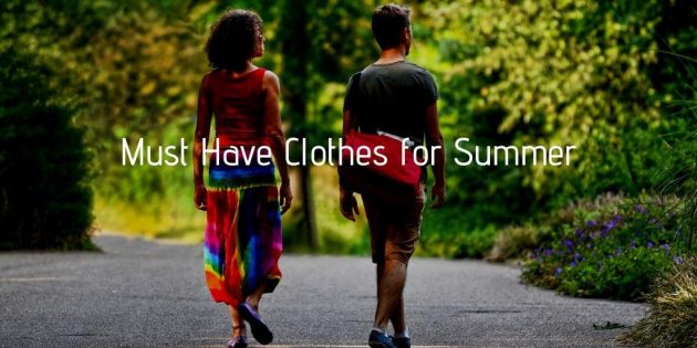 Must Have Clothes for Summer 2019